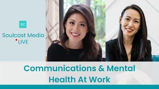 Communications & Mental Health at Work | Soulcast Media LIVE w/ Dr. Jenny Tzu-Mei Wang