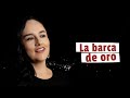 LA BARCA DE ORO | Milena Hernández | Yo ya me voy al puerto donde se halla la barca de oro