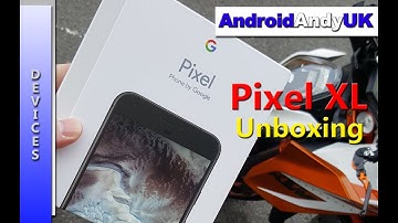 Google Pixel XL Unboxing and First Look