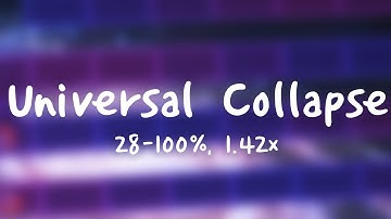 Universal Collapse 28-100%, 1.42x [ADOFAI]