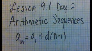 4/7 Tues - Calc: Lesson 9.1 Day 2 Arithmetic Sequences