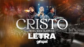 Miel San Marcos - Cristo (Letra)