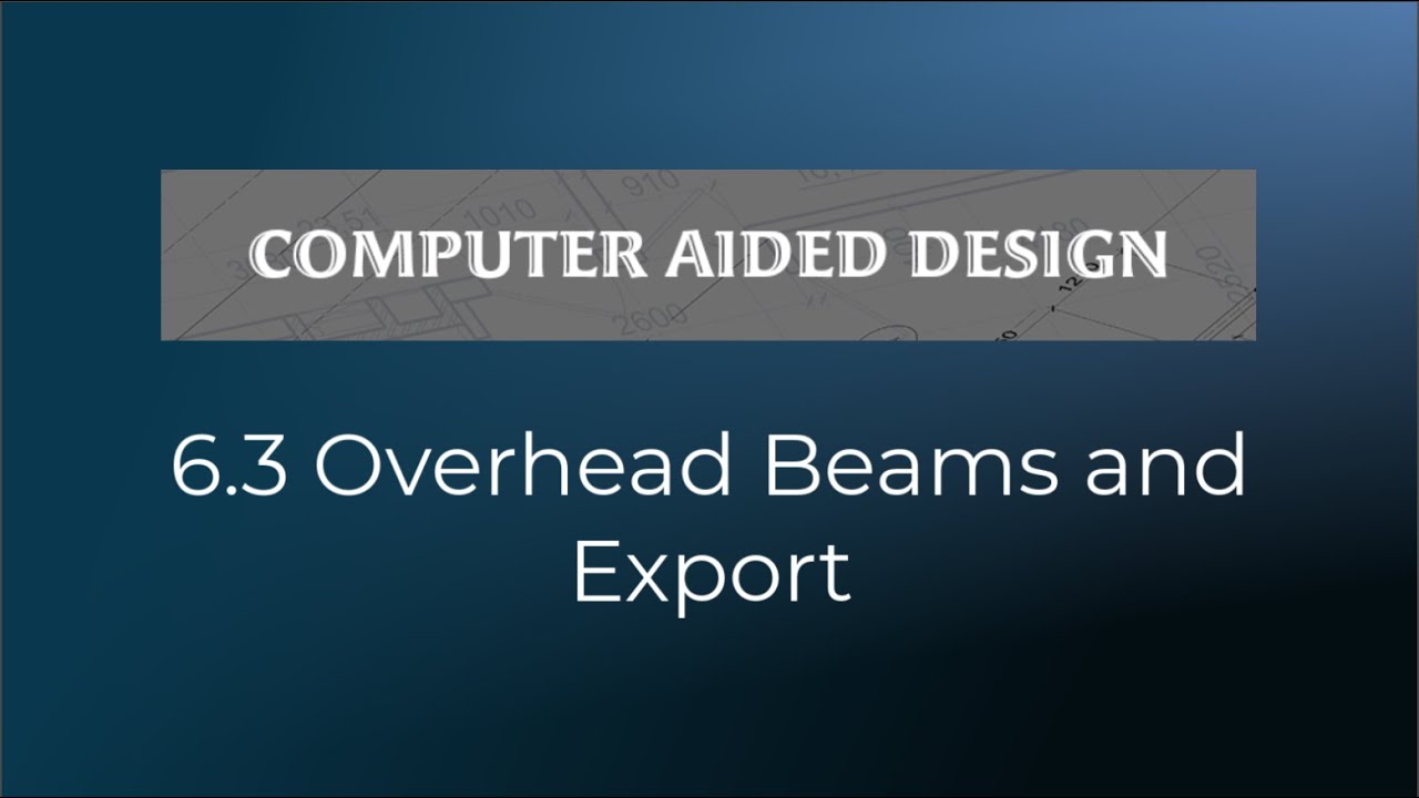 6.3 Overhead Beams and Export - Greenway Court