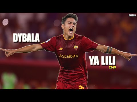 Paulo Dybala 2022 ❯ Ya Lili  - Skills & Goals | HD