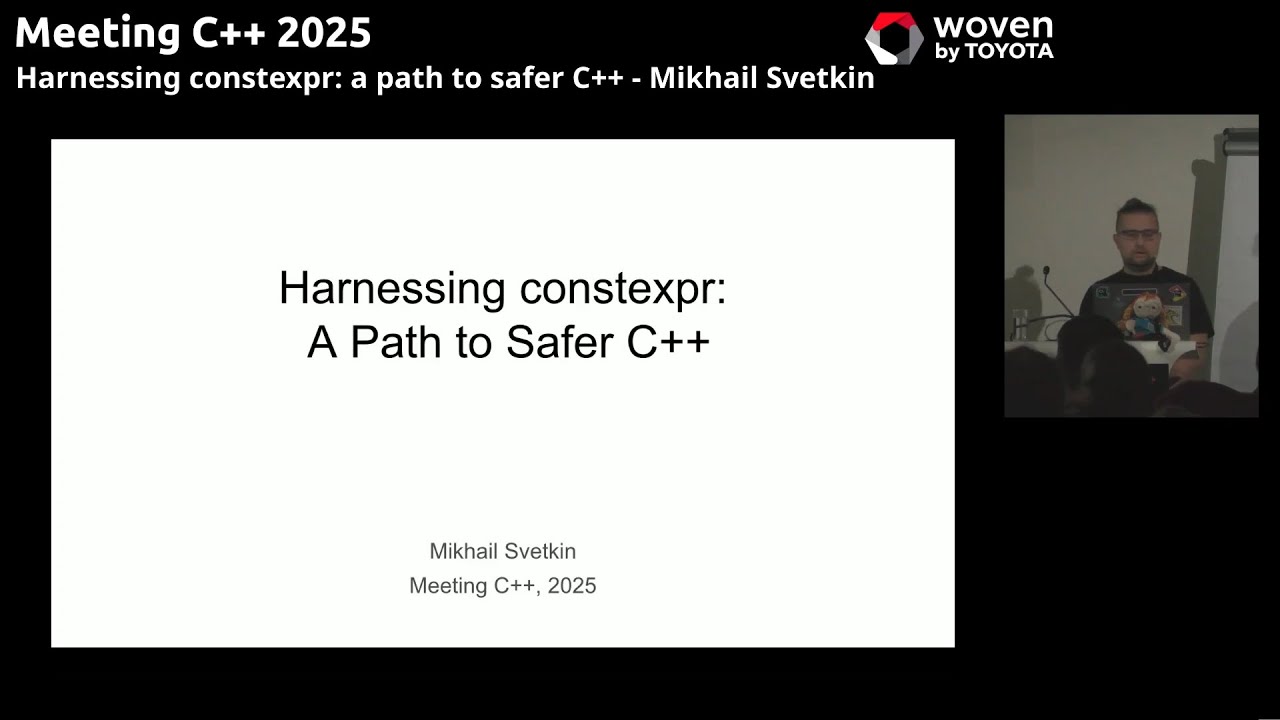 Harnessing constexpr: a path to safer C++ - Mikhail Svetkin - Meeting C++ 2025