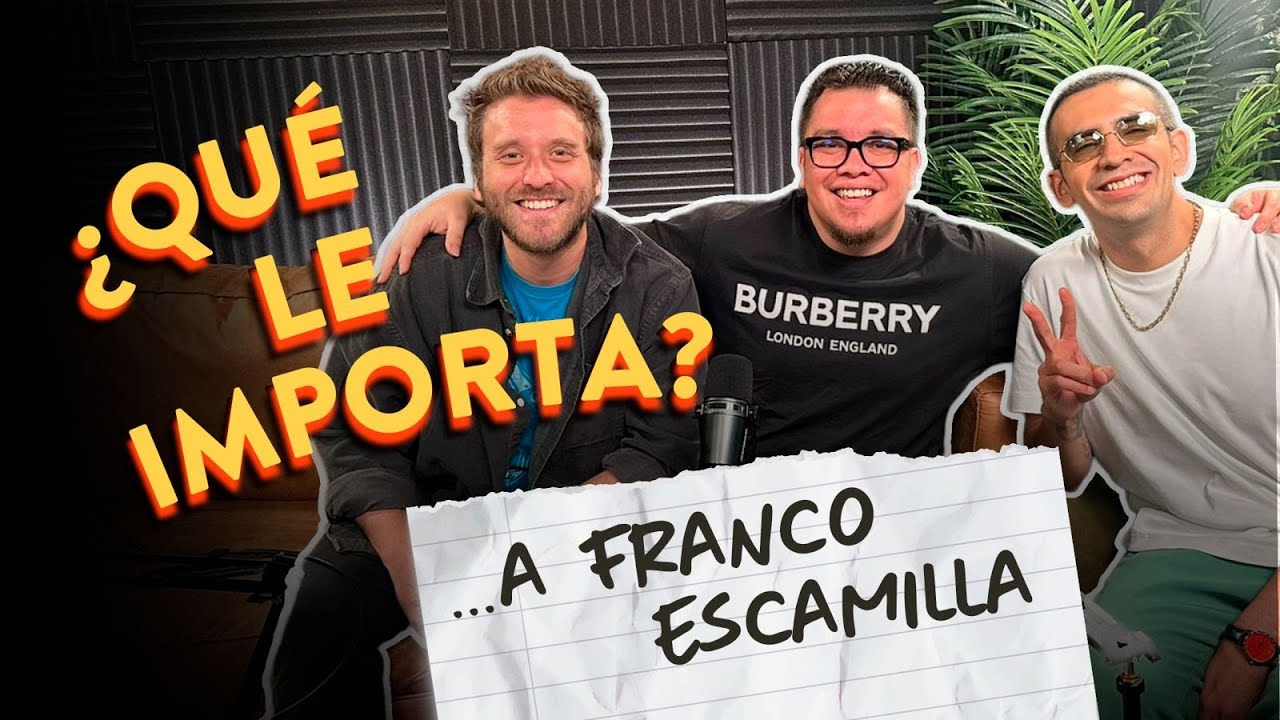 EP01. ¿Qué le importa… a Franco Escamilla?