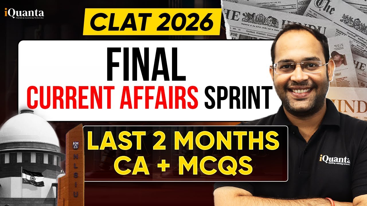 CLAT 2026 Current Affairs Sprint | Last 2 Months CA + MCQs | Complete ...