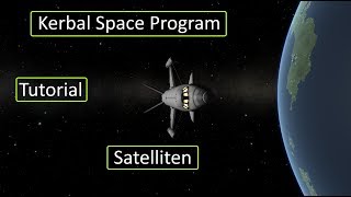 Kerbal Space Program - [German] Tutorial - Satelliten