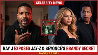 Ray J EXPOSES Jay-Z & Beyoncé's Brandy Secret – Unseen Footage SHOCKS Fans