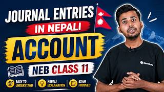 Journal Entry In Nepali Language | NEB 11 Accounts | 👉 Journal Entry Explained in Nepali Class 11