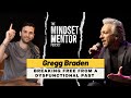 Choosing Your Path: Breaking Free from a Dysfunctional Past W/ Gregg Braden