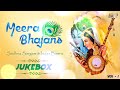 Meera Bhajans Jukebox By Sadhna Sargam, Inder Bawra & Ravindra Jain || Vol - I Mp3 Song
