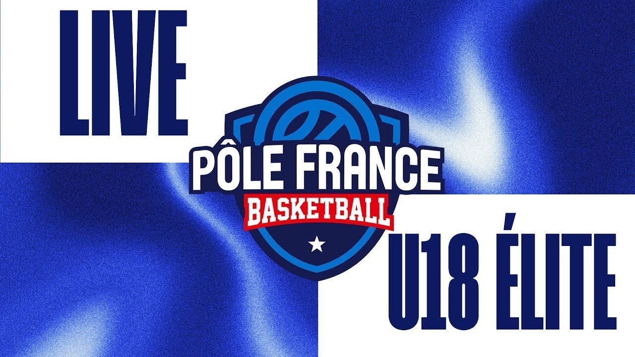 [LIVE Pôle France BasketBall] U18 Elite PFBB 🆚 Paris Basketball
