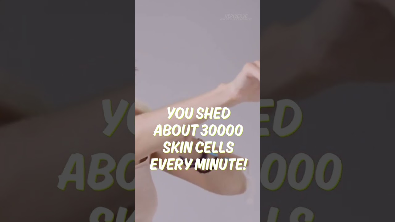 Facts | Veriverse | A Universes of Verified Facts | 🎬Title: You Shed Millions of Skin Cells Daily! 😳