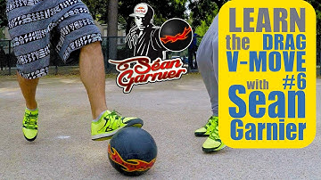 #6 DRAG V-MOVE Futsal TUTORIAL! BE A CHAMPION with Séan Garnier @seanfreestyle