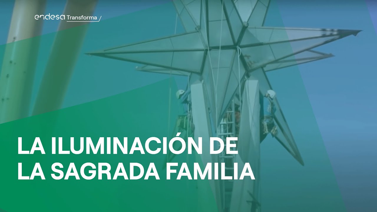 La Iluminación de la estrella de la Sagrada Familia | Endesa transforma