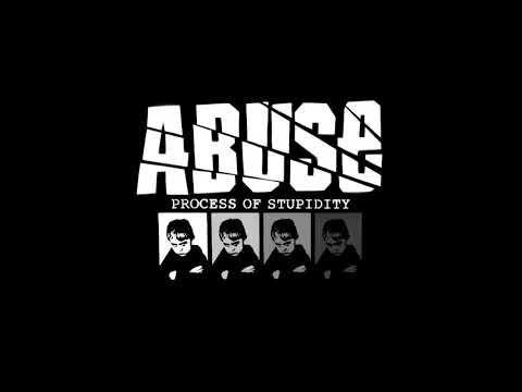 Abuse (20) — ABUSE   Process Of Stupidity [FRANCE - 2020]