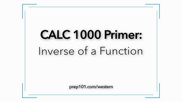 CALC 1000 Primer: Inverse of a Function