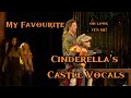 My Favourite Cinderella's Castle Vocals!