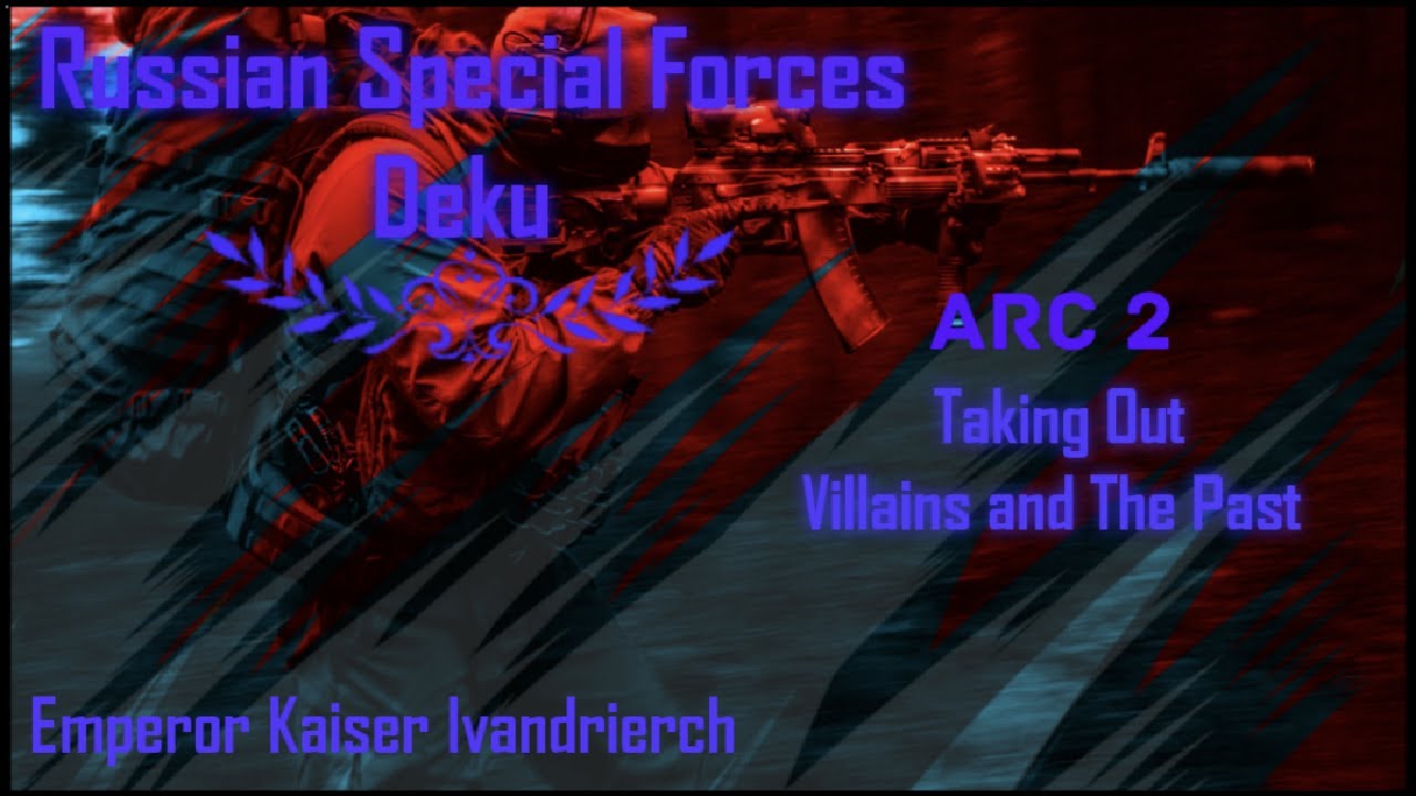 Russian Special Forces Deku.(Texting Story)Arc 2 Taking out villains and the past. IzukuxLady Nagant