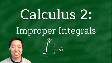 Calculus 2: Improper Integrals Examples
