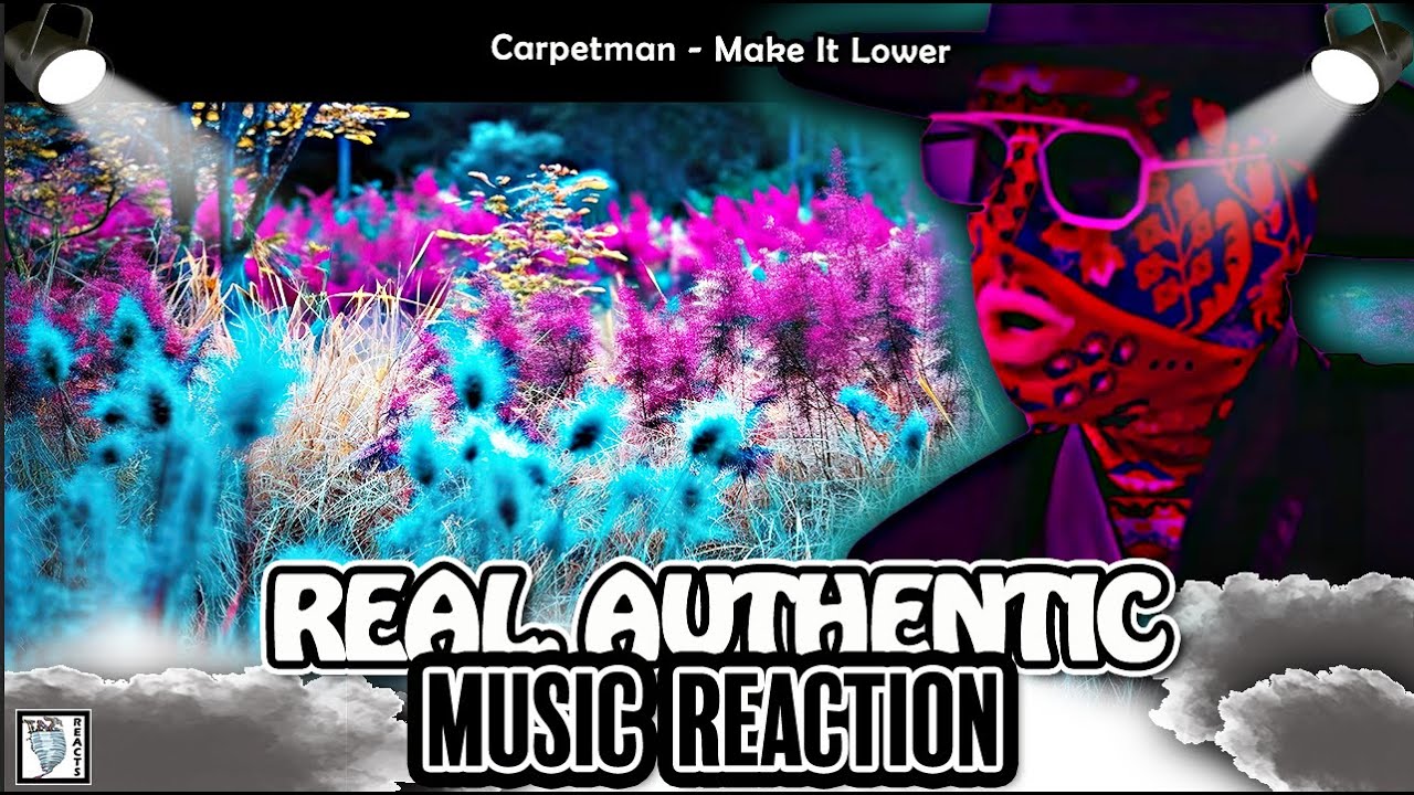 🎶Carpetman's 'Make It Lower' Ignites a MUSIC REVOLUTION! | REACTION🎶