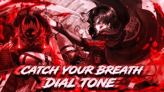 Catch Your Breath - Dial Tone