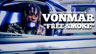 VonMar FREE SMOKE Official Video Shot By A.O Productions