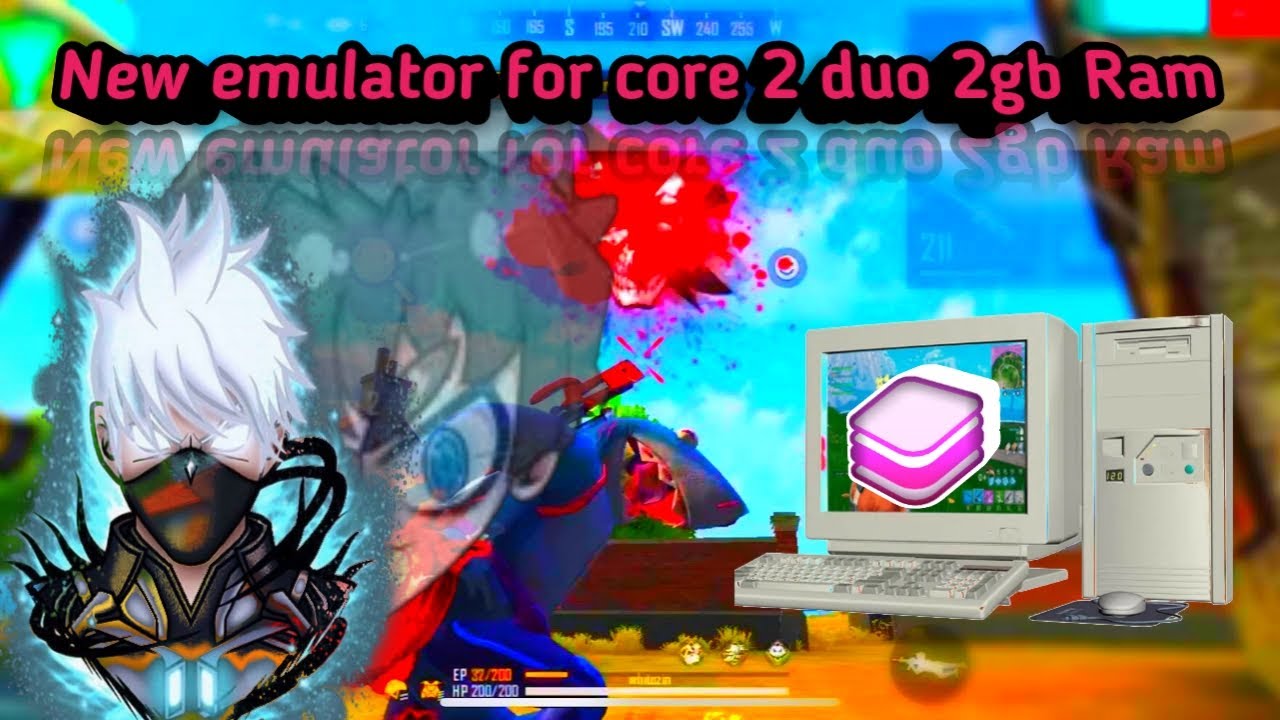 New emulator for core 2 duo 2gb ram best emulator for low end pc no