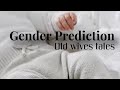 Gender prediction | Old Wives Tales