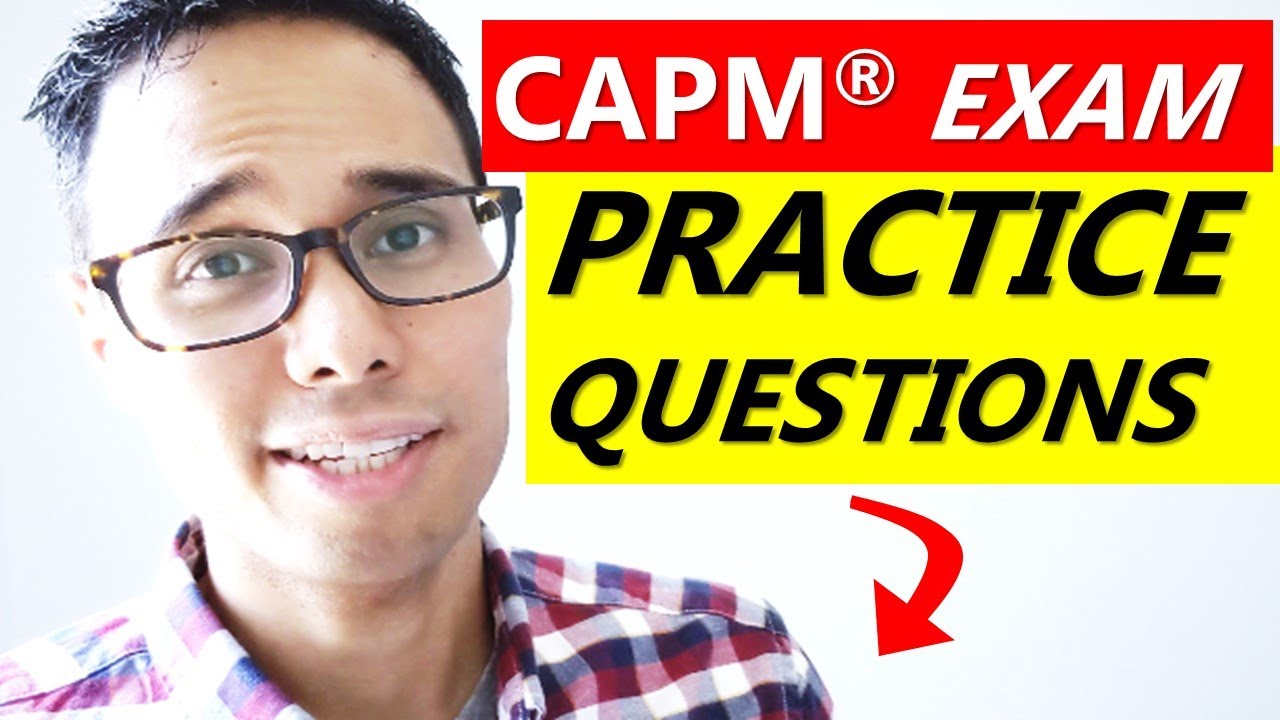 CAPM EXAM PRACTICE QUESTIONS 5 EASY QUESTIONS YOU SHOULD NOT MISS