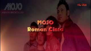 Mojo - Roman Cinta (Lirik)