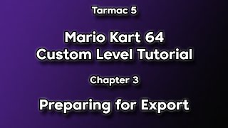 Tarmac V5 Tutorial Series - Chapter 3 - Preparing for Export