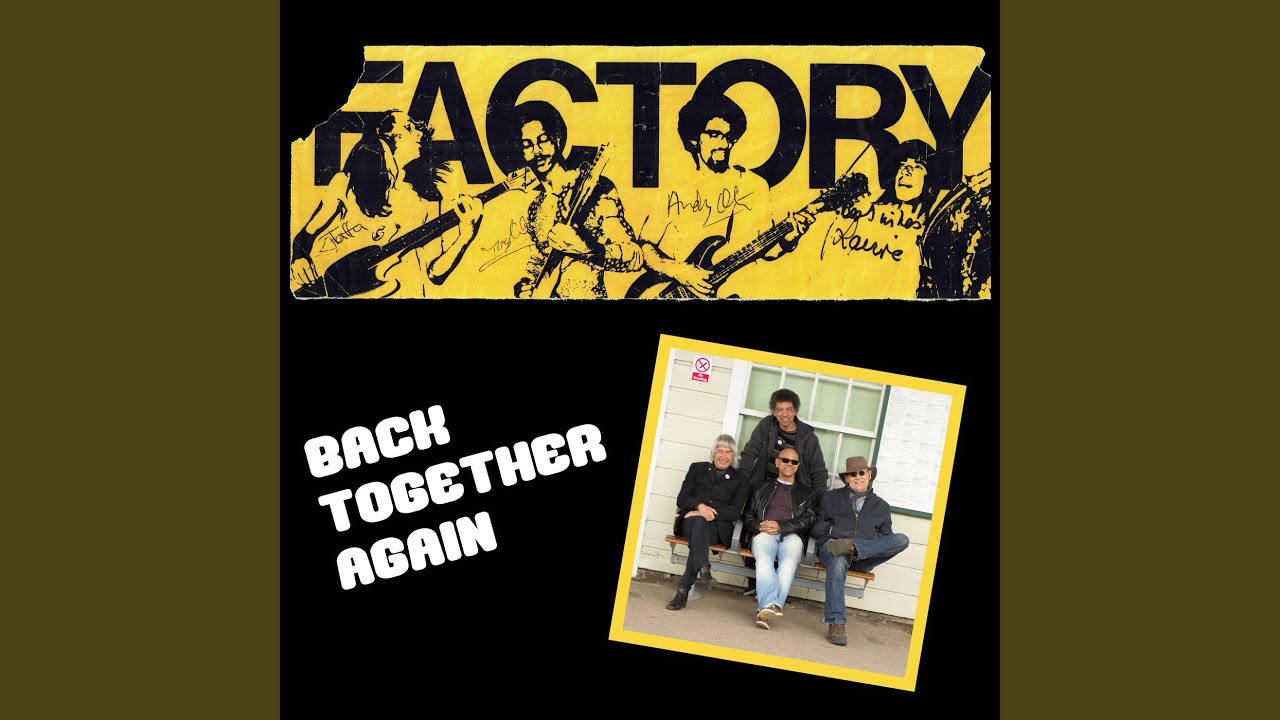 Factory -  Back Together Again