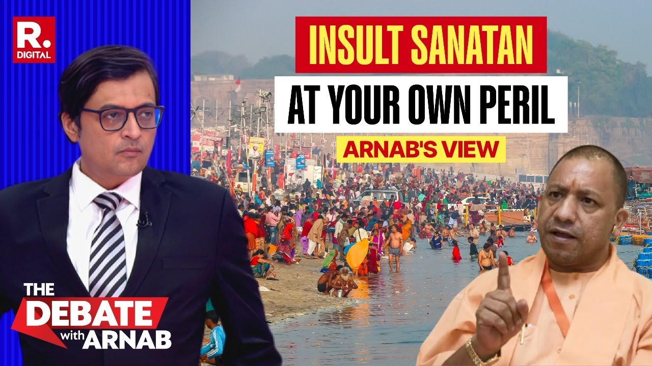 Arnab's View: Era Of Insulting Sanatan Is Now Over As Yogi Delivers Record-Breaking Mahakumbh