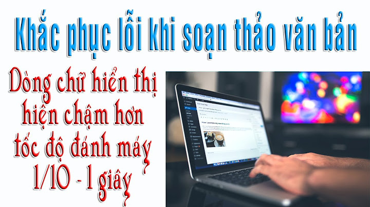 Lỗi gõ chữ chậm trong word 2023 macos năm 2024