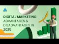 Digital Marketing Advantages and Disadvantages in 2025 | Aryavrat Infotech