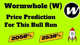 Wormhole ( W ) Token Price Prediction For This Bull Run | W Token Technical Analysis & Prediction #w