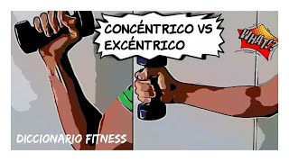 Movimiento EXCENTRICO y CONCENTRICO | Diccionario FITNESS | Qué son y EJEMPLOS
