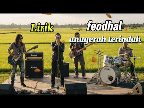 [ Lirik ] Feodhal - Anugerah Terindah ( cover reggae)