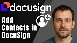 DocuSign: How to Add Contacts to Your Account (2025 Quick Guide for Faster Sending)