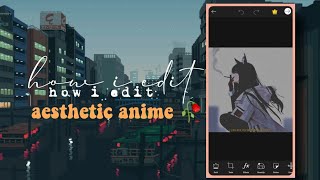 how to edit aesthetic anime pictures?