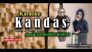 KANDAS (karaoke) DANGDUT lirik - Evi Tamala & Imron Sadewo -  MUSIK KOPLO TERBARU