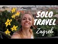 SOLO TRAVEL IN THE BALKANS - Ep.1: Zagreb