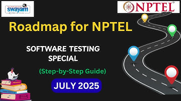 Roadmap for NPTEL Software Testing | July 2025 Exam Preparation Strategy