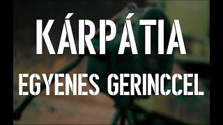 Kárpátia - Egyenes gerinccel chords