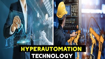 What is hyperautomation technology and how does it work