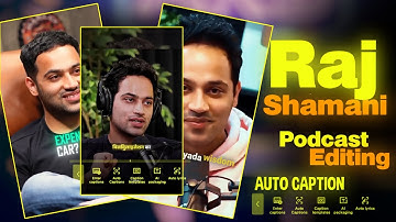 Raj Shamani Podcast Video Editing| Raj Shamani Viral Podcast Editing