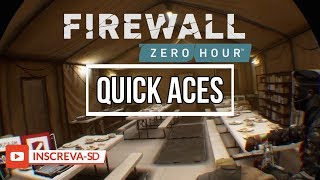 Firewall Zero Hour - Quick Aces