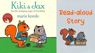 KIKI AND JAX: THE LIFE-CHANGING MAGIC OF FRIENDSHIP by Marie Kondo | Celebrity Writers Kids Story